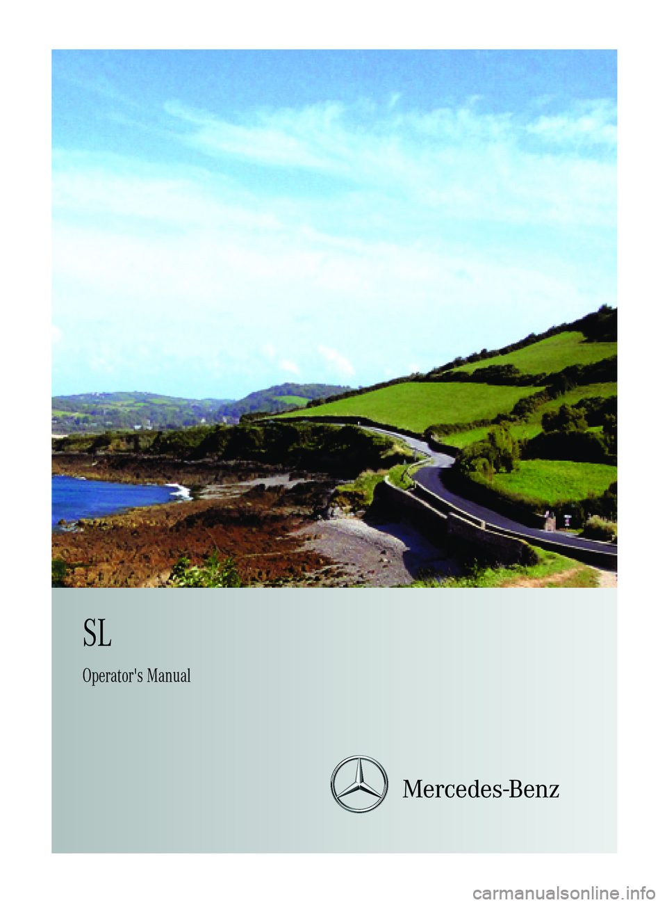 MERCEDES-BENZ SL-CLASS ROADSTER 2013  Owners Manual SL
Operator's Manual     