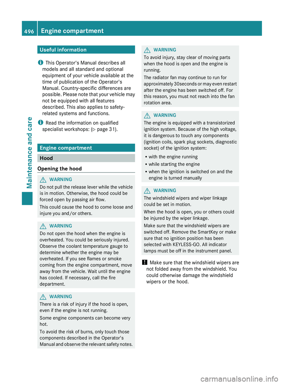 MERCEDES-BENZ SL-CLASS ROADSTER 2013 Owners Manual Useful information
i This Operator's Manual describes all
models and all standard and optional
equipment of your vehicle available at the
time of publication of the Operator's
Manual. Country- MERCEDES-BENZ SL-CLASS ROADSTER 2013 Owners Manual Useful information
i This Operator's Manual describes all
models and all standard and optional
equipment of your vehicle available at the
time of publication of the Operator's
Manual. Country-