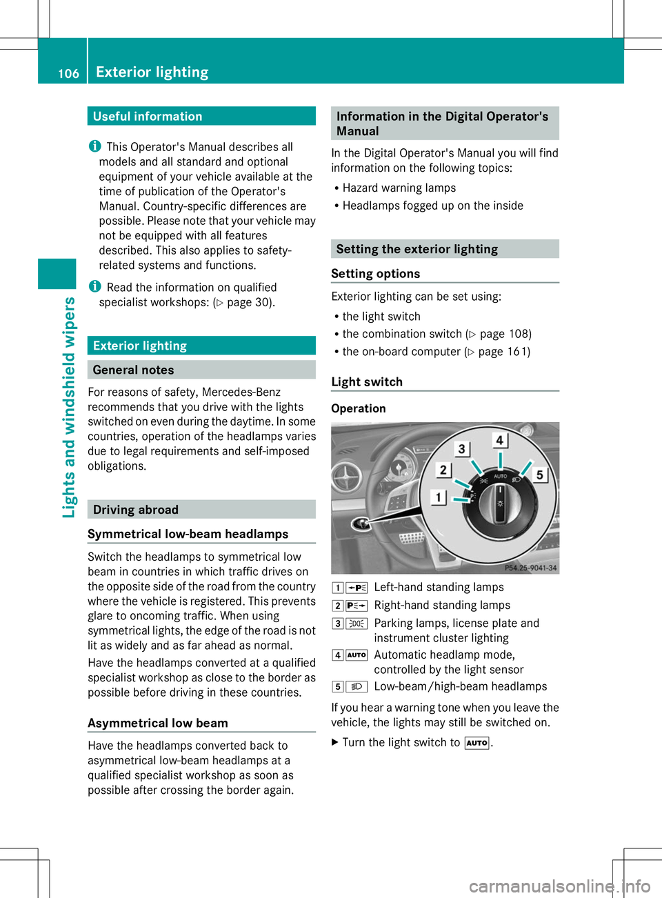 MERCEDES-BENZ SL-CLASS ROADSTER 2014 Owners Manual Useful information
i This Operator's Manual describes all
models and all standard and optional
equipment of your vehicle available at the
time of publication of the Operator's
Manual. Country- MERCEDES-BENZ SL-CLASS ROADSTER 2014 Owners Manual Useful information
i This Operator's Manual describes all
models and all standard and optional
equipment of your vehicle available at the
time of publication of the Operator's
Manual. Country-
