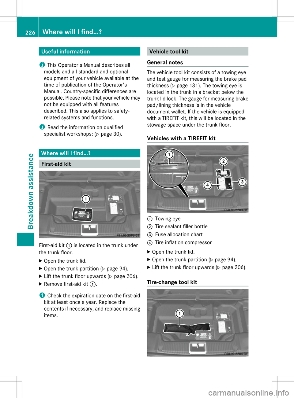 MERCEDES-BENZ SL-CLASS ROADSTER 2014 Owners Manual Useful information
i This Operator's Manual describes all
models and all standard and optional
equipment of your vehicle available at the
time of publication of the Operator's
Manual. Country- MERCEDES-BENZ SL-CLASS ROADSTER 2014 Owners Manual Useful information
i This Operator's Manual describes all
models and all standard and optional
equipment of your vehicle available at the
time of publication of the Operator's
Manual. Country-