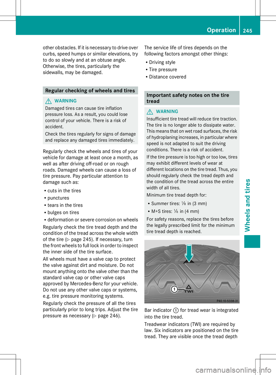 MERCEDES-BENZ SL-CLASS ROADSTER 2014 Owners Manual other obstacles. If it is necessary to drive over
curbs, speed humps or similar elevations, try
to do so slowly and at an obtuse angle.
Otherwise, the tires, particularly the
sidewalls, may be damaged MERCEDES-BENZ SL-CLASS ROADSTER 2014 Owners Manual other obstacles. If it is necessary to drive over
curbs, speed humps or similar elevations, try
to do so slowly and at an obtuse angle.
Otherwise, the tires, particularly the
sidewalls, may be damaged