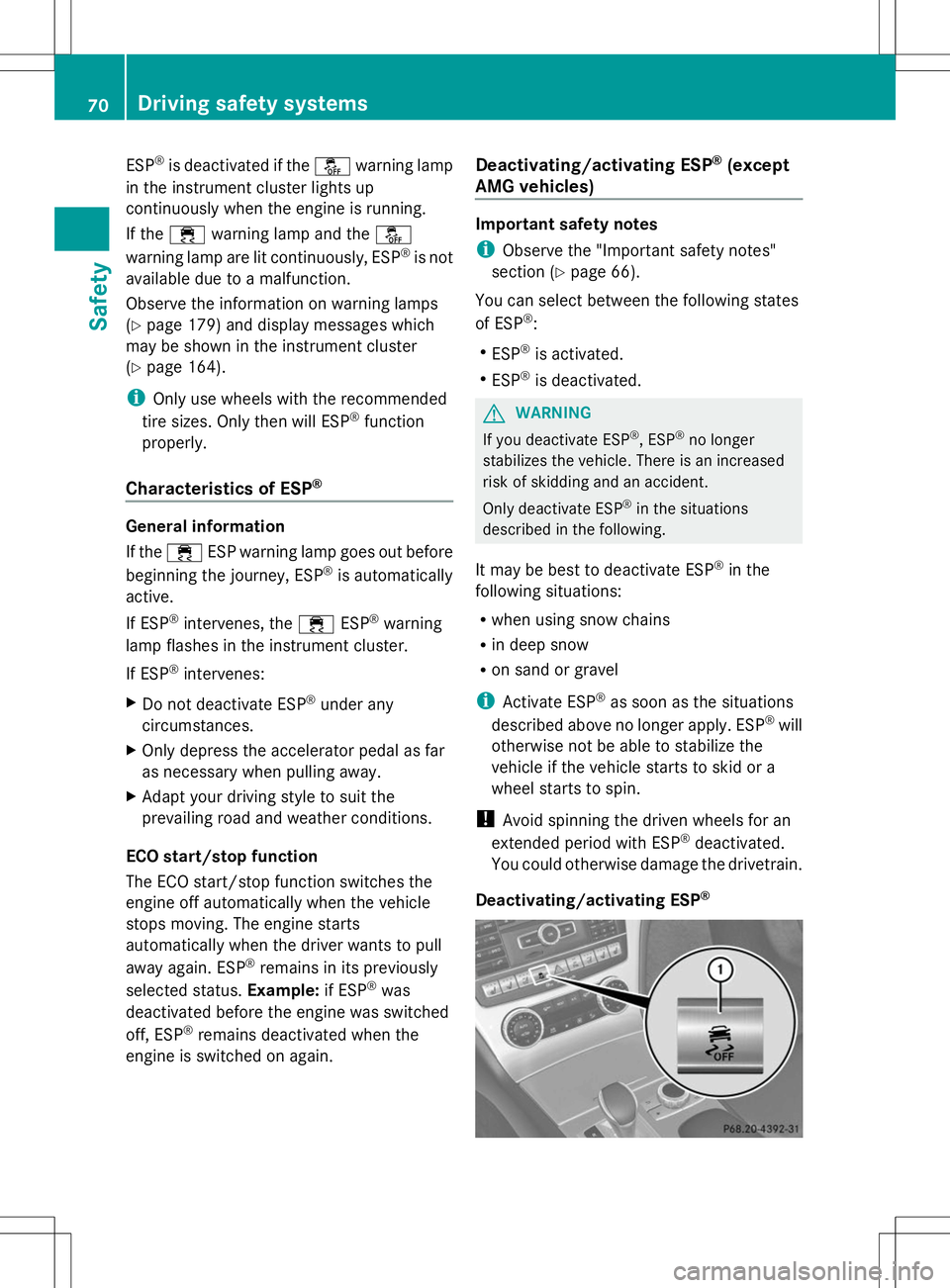 MERCEDES-BENZ SL-CLASS ROADSTER 2014 Manual PDF ESP
®
is deactivated if the åwarning lamp
in the instrument cluster lights up
continuously when the engine is running.
If the ÷ warning lamp and the å
warning lamp are lit continuously, ESP ®
is MERCEDES-BENZ SL-CLASS ROADSTER 2014 Manual PDF ESP
®
is deactivated if the åwarning lamp
in the instrument cluster lights up
continuously when the engine is running.
If the ÷ warning lamp and the å
warning lamp are lit continuously, ESP ®
is