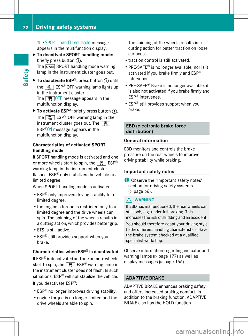 MERCEDES-BENZ SL-CLASS ROADSTER 2014 Manual PDF The
SPORT handling mode
SPORT handling mode message
appears in the multifunction display.
X To deactivate SPORT handling mode:
briefly press button :.
The M SPORT handling mode warning
lamp in the ins MERCEDES-BENZ SL-CLASS ROADSTER 2014 Manual PDF The
SPORT handling mode
SPORT handling mode message
appears in the multifunction display.
X To deactivate SPORT handling mode:
briefly press button :.
The M SPORT handling mode warning
lamp in the ins
