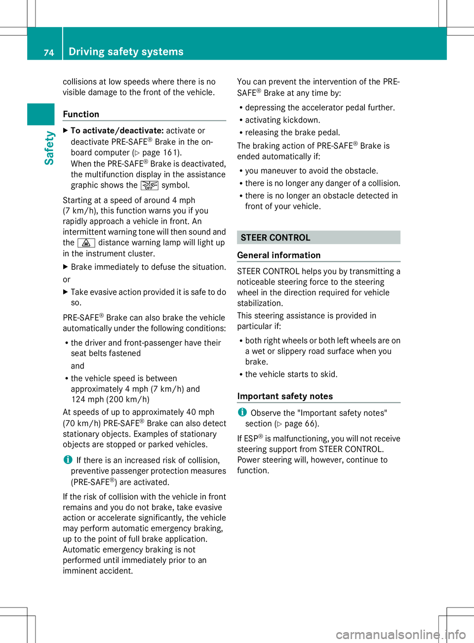 MERCEDES-BENZ SL-CLASS ROADSTER 2014 Manual PDF collisions at low speeds where there is no
visible damage to the front of the vehicle.
Function X
To activate/deactivate: activate or
deactivate PRE-SAFE ®
Brake in the on-
board computer (Y page 161 MERCEDES-BENZ SL-CLASS ROADSTER 2014 Manual PDF collisions at low speeds where there is no
visible damage to the front of the vehicle.
Function X
To activate/deactivate: activate or
deactivate PRE-SAFE ®
Brake in the on-
board computer (Y page 161