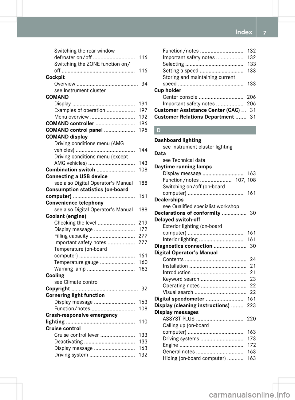 MERCEDES-BENZ SL-CLASS ROADSTER 2014  Owners Manual Switching the rear window
defroster on/of
f............................ 116
Switching the ZONE function on/
off .................................................. 116
Cockpit
Overview ................