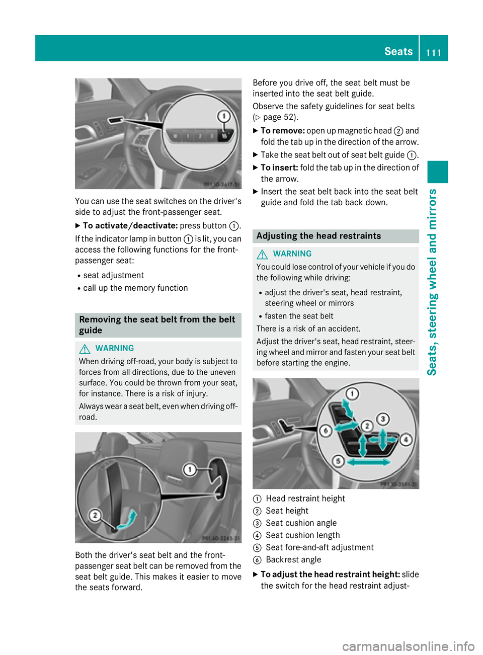 MERCEDES-BENZ SL-CLASS ROADSTER 2016 Owners Manual You can use the seat switches on the driver's
side to adjust the front-passenger seat.
XTo activate/deactivate:press button:.
If the indicator lamp in button :is lit, you can
access the following MERCEDES-BENZ SL-CLASS ROADSTER 2016 Owners Manual You can use the seat switches on the driver's
side to adjust the front-passenger seat.
XTo activate/deactivate:press button:.
If the indicator lamp in button :is lit, you can
access the following