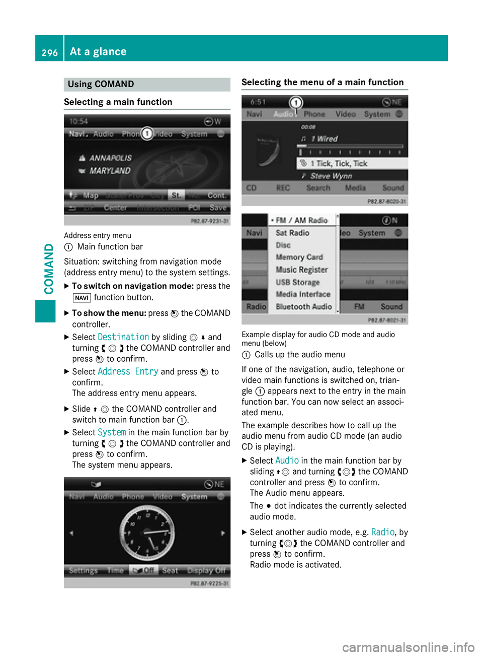 MERCEDES-BENZ SL-CLASS ROADSTER 2016 Owners Manual Using COMAND
Selecting a main function
Address entry menu
:
Main function bar
Situation: switching from navigation mode
(address entry menu) to the system settings.
XTo switch on navigation mode: pres MERCEDES-BENZ SL-CLASS ROADSTER 2016 Owners Manual Using COMAND
Selecting a main function
Address entry menu
:
Main function bar
Situation: switching from navigation mode
(address entry menu) to the system settings.
XTo switch on navigation mode: pres