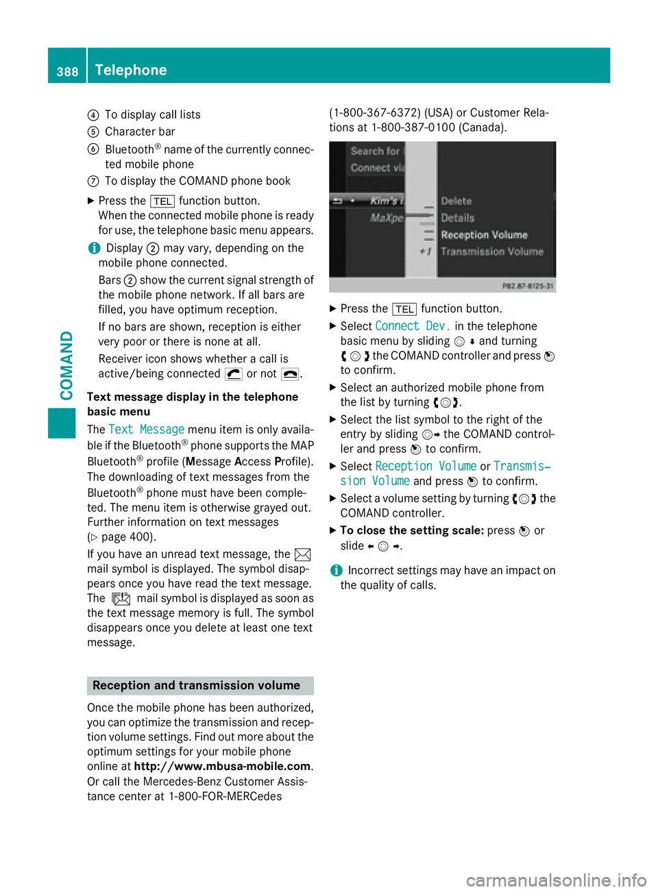 MERCEDES-BENZ SL-CLASS ROADSTER 2016  Owners Manual ?To display call lists
ACharacter bar
BBluetooth®name of the currently connec-
ted mobile phone
CTo display the COMAND phone book
XPress the %function button.
When the connected mobile phone is ready