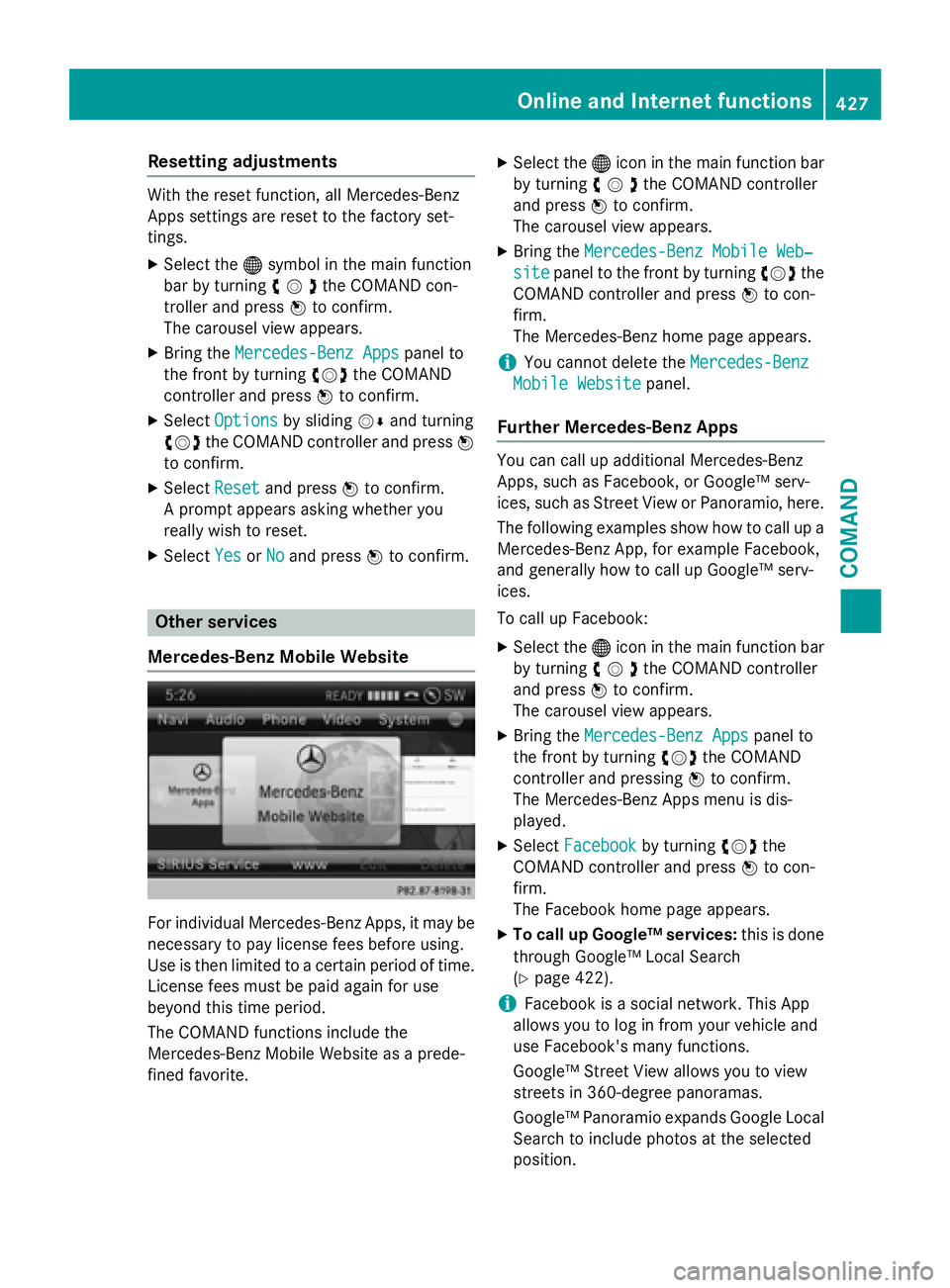 MERCEDES-BENZ SL-CLASS ROADSTER 2016 Owners Manual Resetting adjustments
With the reset function, all Mercedes-Benz
Apps settings are reset to the factory set-
tings.
XSelect the®symbol in the main function
bar by turning cVdthe COMAND con-
troller a MERCEDES-BENZ SL-CLASS ROADSTER 2016 Owners Manual Resetting adjustments
With the reset function, all Mercedes-Benz
Apps settings are reset to the factory set-
tings.
XSelect the®symbol in the main function
bar by turning cVdthe COMAND con-
troller a