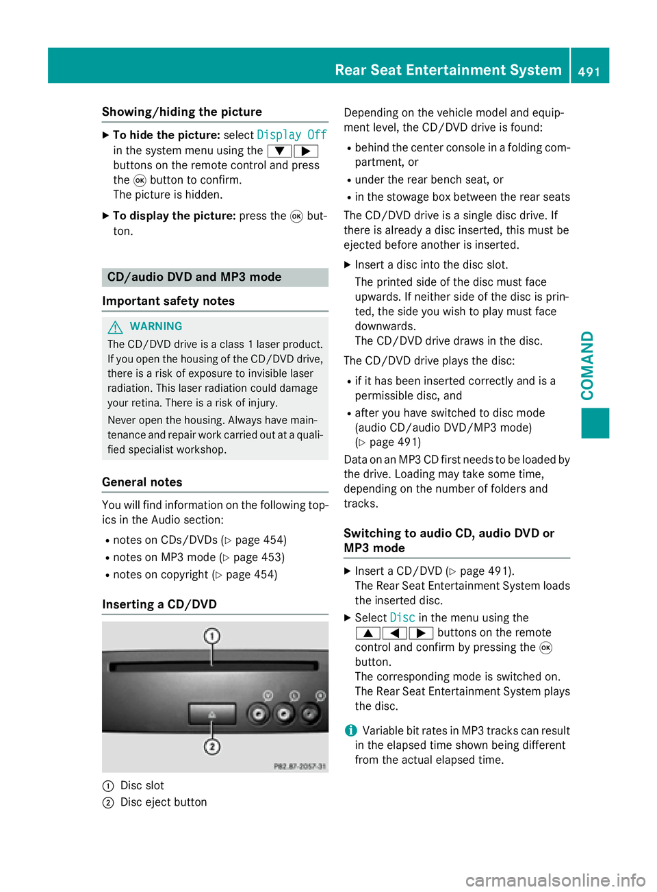 MERCEDES-BENZ SL-CLASS ROADSTER 2016 Owners Manual Showing/hiding the picture
XTo hide the picture:selectDisplay Off
in the system menu using the :;
buttons on the remote control and press
the 9button to confirm.
The picture is hidden.
XTo display the MERCEDES-BENZ SL-CLASS ROADSTER 2016 Owners Manual Showing/hiding the picture
XTo hide the picture:selectDisplay Off
in the system menu using the :;
buttons on the remote control and press
the 9button to confirm.
The picture is hidden.
XTo display the