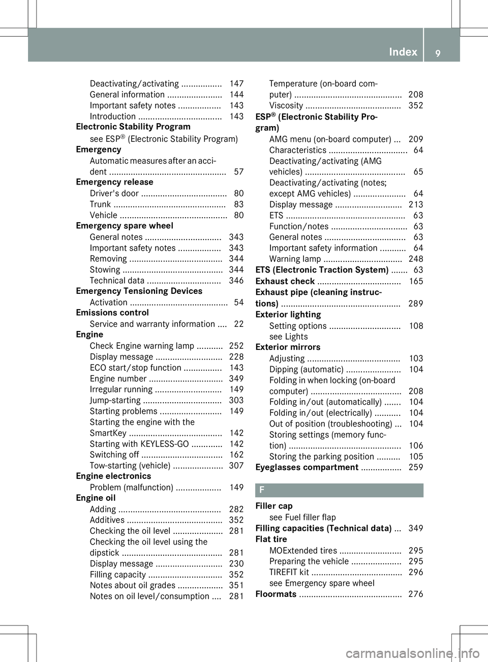 MERCEDES-BENZ SLK-CLASS ROADSTER 2015  Owners Manual Deactivating/activating ................. 147 
General information ....................... 144
Important safety notes.................. 143
Introduction ................................... 143
Electro