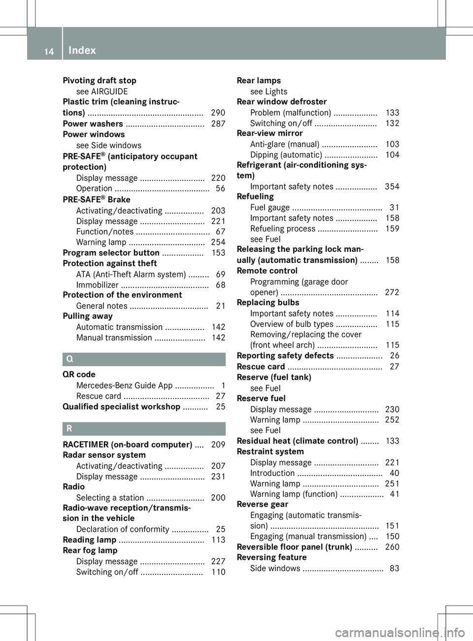 MERCEDES-BENZ SLK-CLASS ROADSTER 2015  Owners Manual Pivoting draft stopsee AIRGUIDE
Plastic trim (cleaning instruc- tions) .................................................. 290
Power washers ................................. .287
Power windows
see Sid