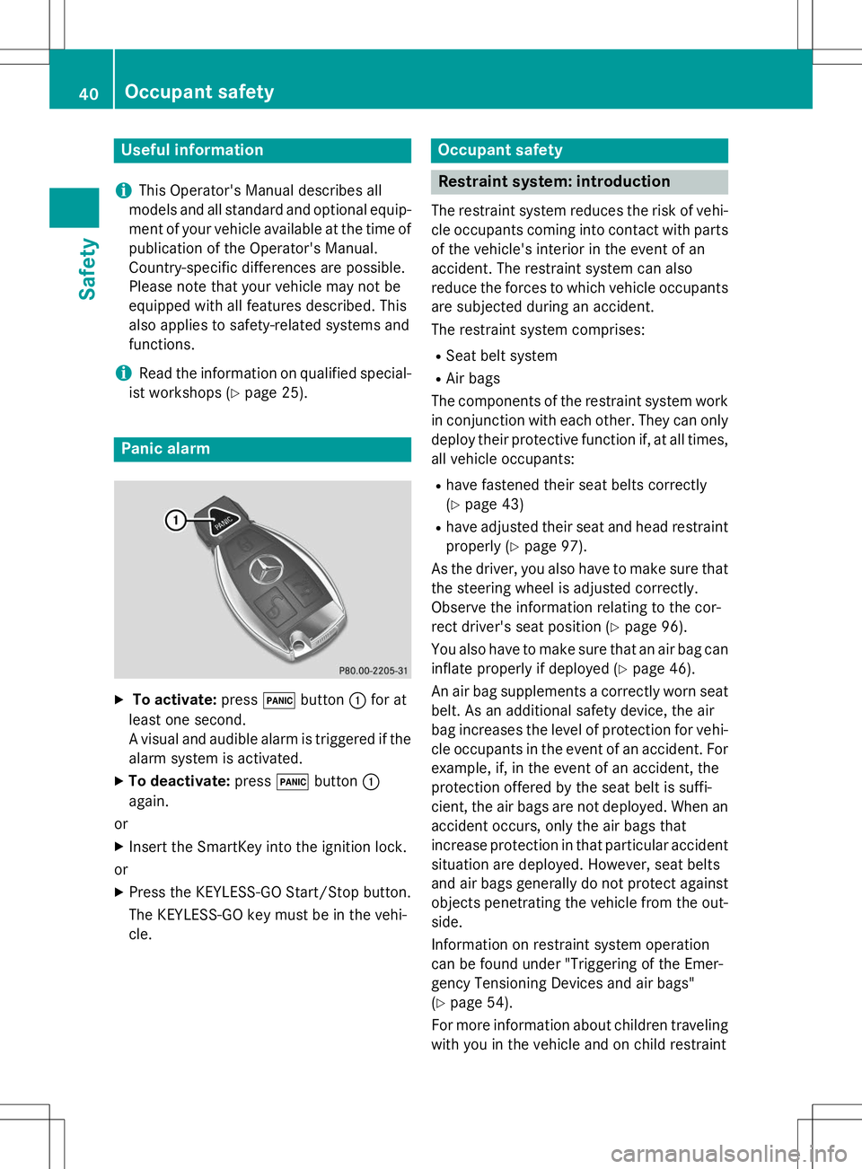 MERCEDES-BENZ SLK-CLASS ROADSTER 2015  Owners Manual Useful information
iThis Operator's Manual describes all
models and all standard and optional equip- ment of your vehicle available at the time of 
publication of the Operator's Manual.
Countr