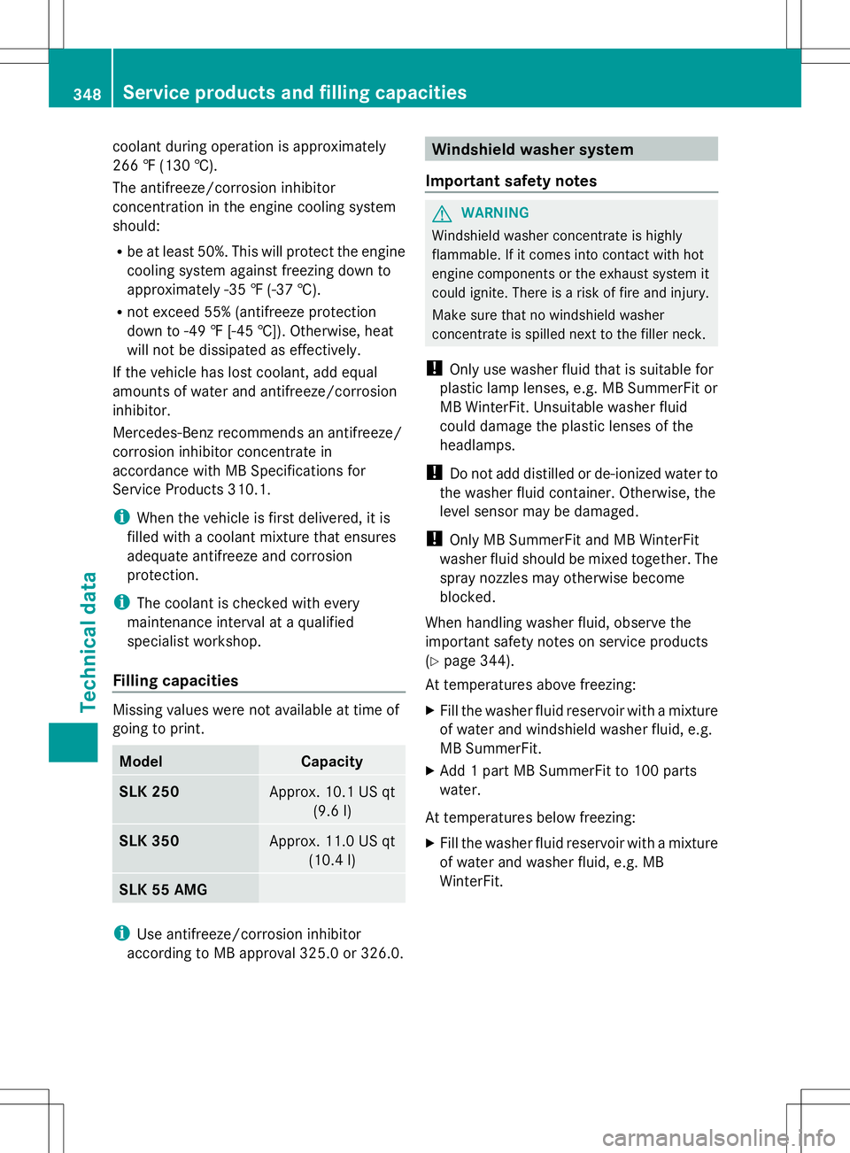 MERCEDES-BENZ SLK-CLASS ROADSTER 2014 Owners Manual coolant during operation is approximately
266 ‡ (130 †).
The antifreeze/corrosion inhibitor
concentration in the engine cooling system
should:
R be at least 50%. This will protect the engine
cooli MERCEDES-BENZ SLK-CLASS ROADSTER 2014 Owners Manual coolant during operation is approximately
266 ‡ (130 †).
The antifreeze/corrosion inhibitor
concentration in the engine cooling system
should:
R be at least 50%. This will protect the engine
cooli