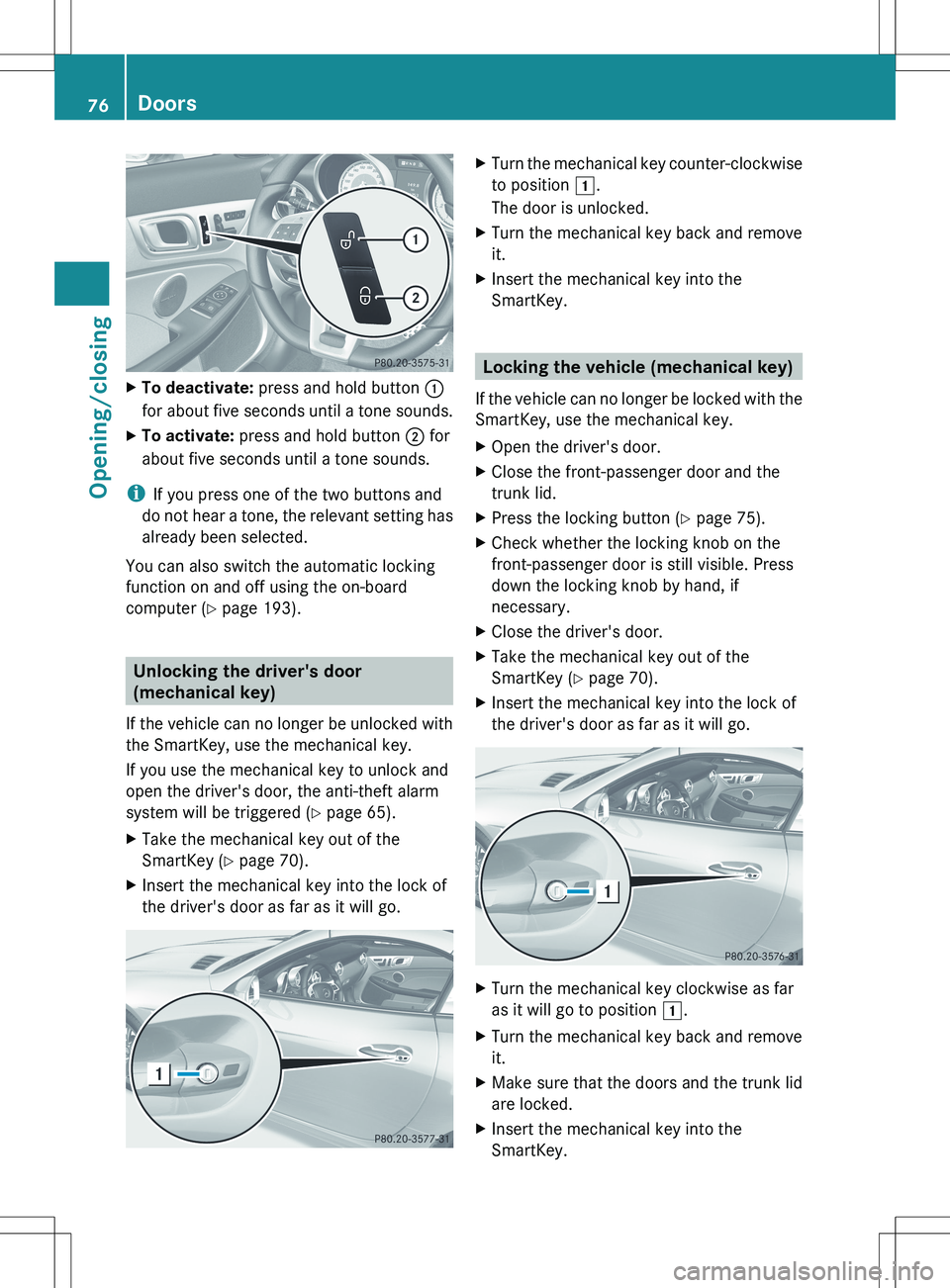 MERCEDES-BENZ SLK-CLASS ROADSTER 2012 Manual PDF XTo deactivate: press and hold button :
for about five seconds until a tone sounds.XTo activate: press and hold button ; for
about five seconds until a tone sounds.
i If you press one of the two bu MERCEDES-BENZ SLK-CLASS ROADSTER 2012 Manual PDF XTo deactivate: press and hold button :
for about five seconds until a tone sounds.XTo activate: press and hold button ; for
about five seconds until a tone sounds.
i If you press one of the two bu