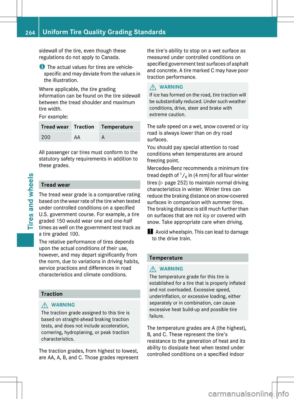 MERCEDES-BENZ SLS AMG COUPE 2012  Owners Manual sidewall of the tire, even though these
regulations do not apply to Canada.
i The actual values for tires are vehicle-
specific and may deviate from the values in
the illustration.
Where applicable, t