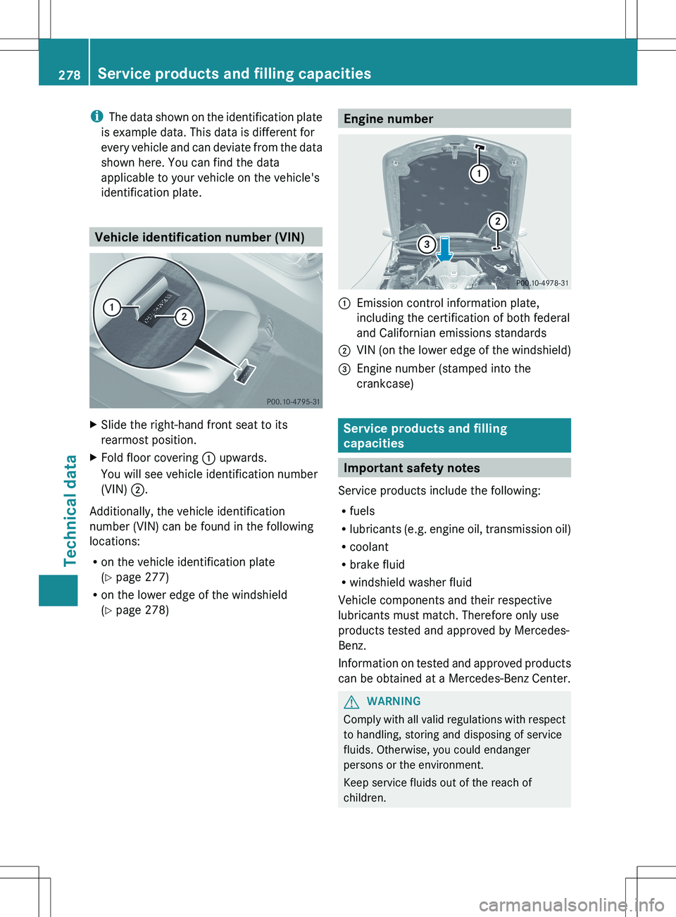 MERCEDES-BENZ SLS AMG COUPE 2012  Owners Manual iThe data shown on the identification plate
is example data. This data is different for
every vehicle and can deviate from the data
shown here. You can find the data
applicable to your vehicle on the 