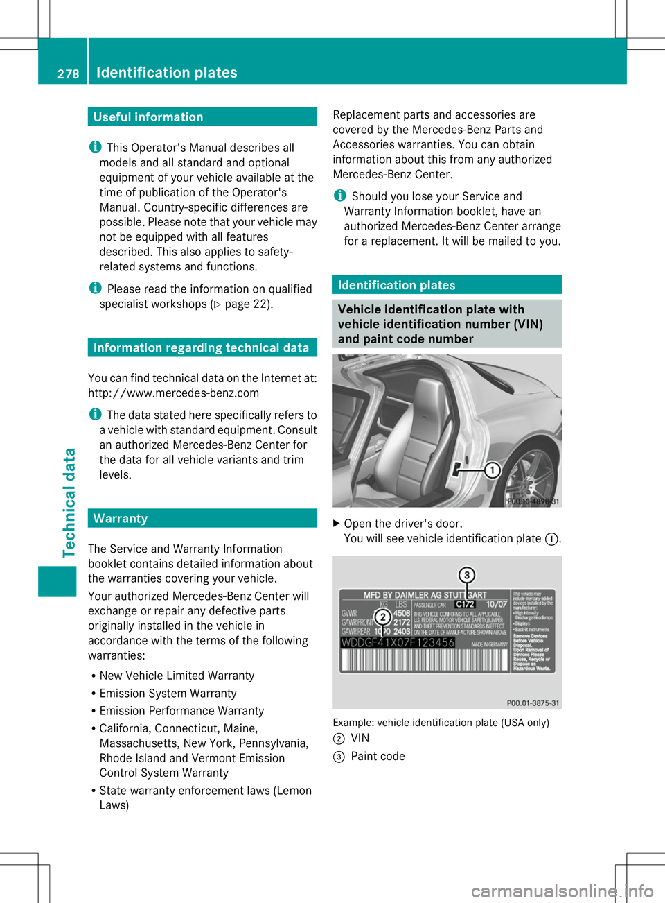 MERCEDES-BENZ SLS AMG ROADSTER 2014 Owners Manual Useful information
i This Operator's Manual describes all
models and all standard and optional
equipment of your vehicle available at the
time of publication of the Operator's
Manual. Country- MERCEDES-BENZ SLS AMG ROADSTER 2014 Owners Manual Useful information
i This Operator's Manual describes all
models and all standard and optional
equipment of your vehicle available at the
time of publication of the Operator's
Manual. Country-