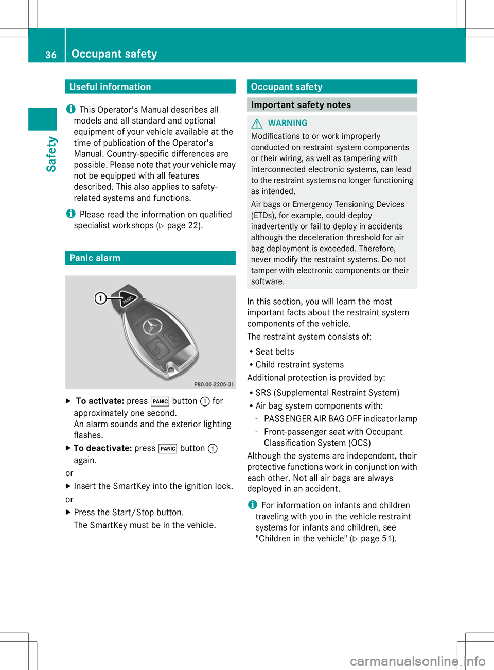 MERCEDES-BENZ SLS AMG ROADSTER 2014 Owners Guide Useful information
i This Operator's Manual describes all
models and all standard and optional
equipment of your vehicle available at the
time of publication of the Operator's
Manual. Country- MERCEDES-BENZ SLS AMG ROADSTER 2014 Owners Guide Useful information
i This Operator's Manual describes all
models and all standard and optional
equipment of your vehicle available at the
time of publication of the Operator's
Manual. Country-