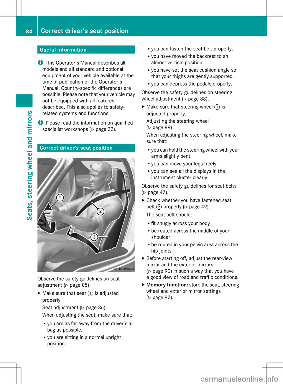 MERCEDES-BENZ SLS AMG ROADSTER 2014 Manual Online Useful information
i This Operator's Manual describes all
models and all standard and optional
equipment of your vehicle available at the
time of publication of the Operator's
Manual. Country-