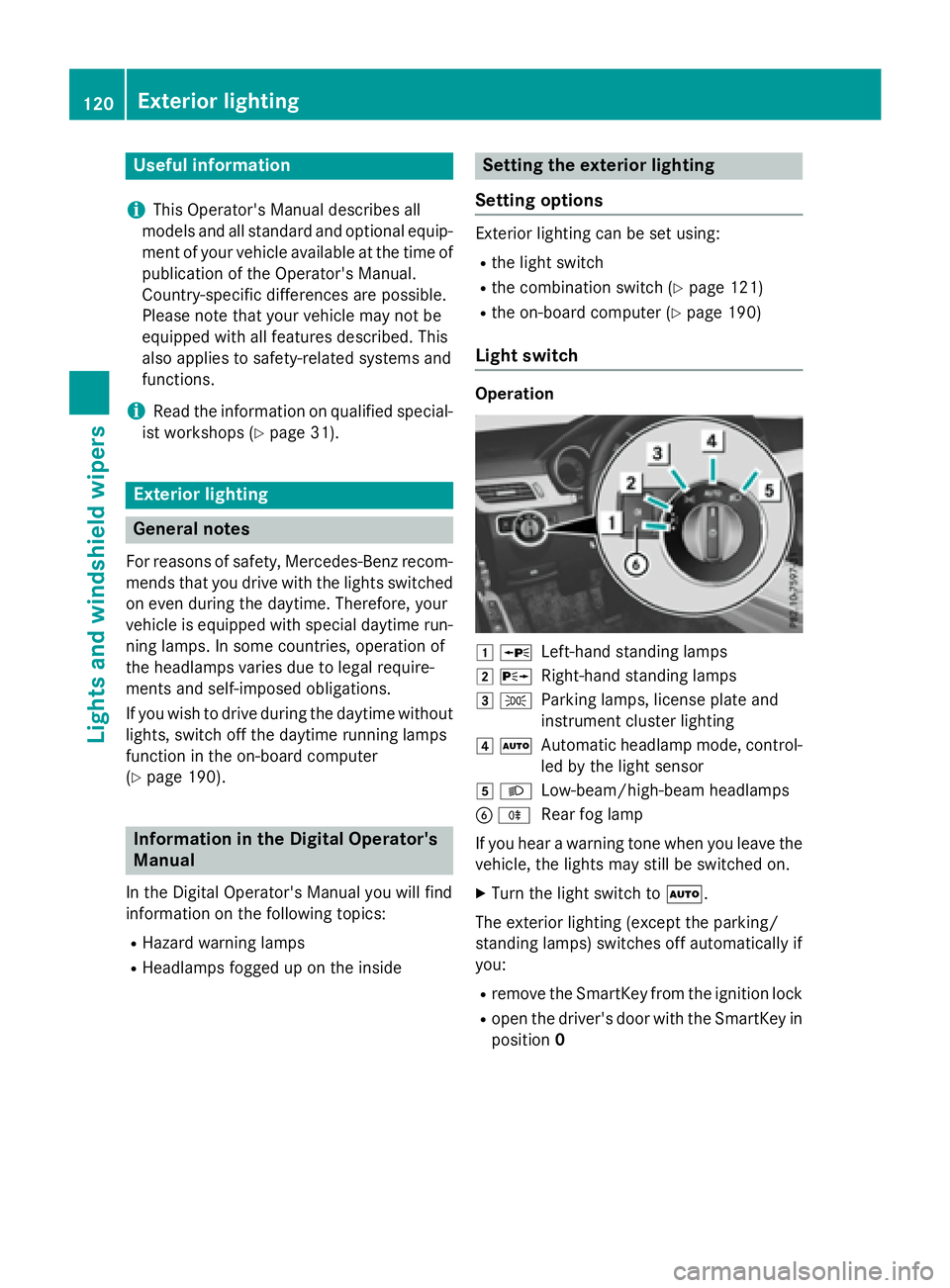 MERCEDES-BENZ WAGON 2016 Owners Manual Useful information
i
This Operator's Manual describes all
models and all standard and optional equip-
ment of your vehicle available at the time of
publication of the Operator's Manual.
Countr MERCEDES-BENZ WAGON 2016 Owners Manual Useful information
i
This Operator's Manual describes all
models and all standard and optional equip-
ment of your vehicle available at the time of
publication of the Operator's Manual.
Countr
