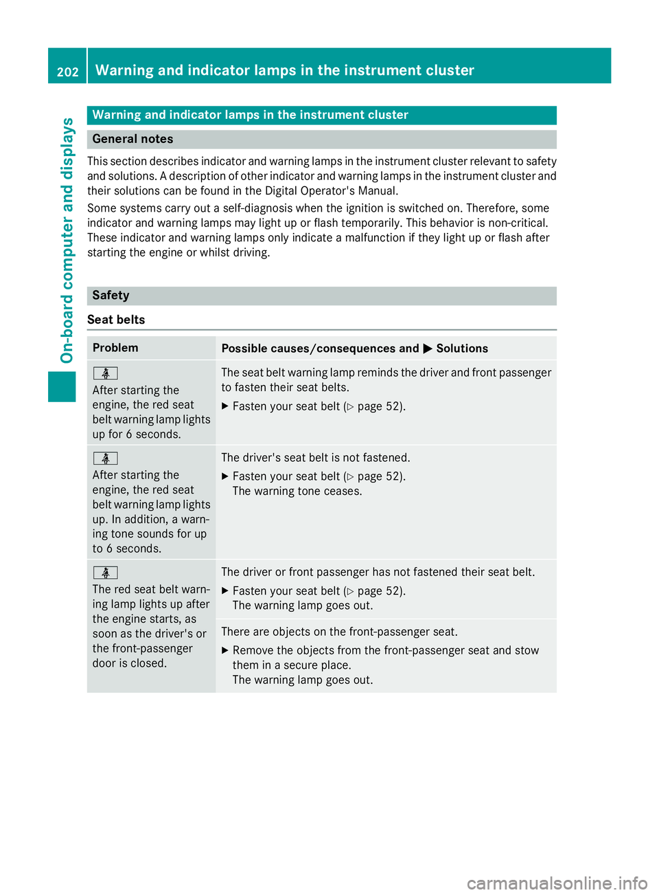 MERCEDES-BENZ WAGON 2016  Owners Manual Warning and indicator lamps in the instrument cluster
General notes
This section describes indicator and warning lamps in the instrument cluster relevant to safety
and solutions. A description of othe