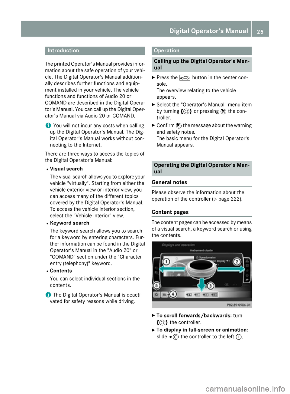 MERCEDES-BENZ WAGON 2016 Owners Manual Introduction
Theprinted Operator's Manual provides infor-
mation about the safe operation of your veh i-
cle. The Digital Operator's Manual addition-
ally describe s further functions and equi