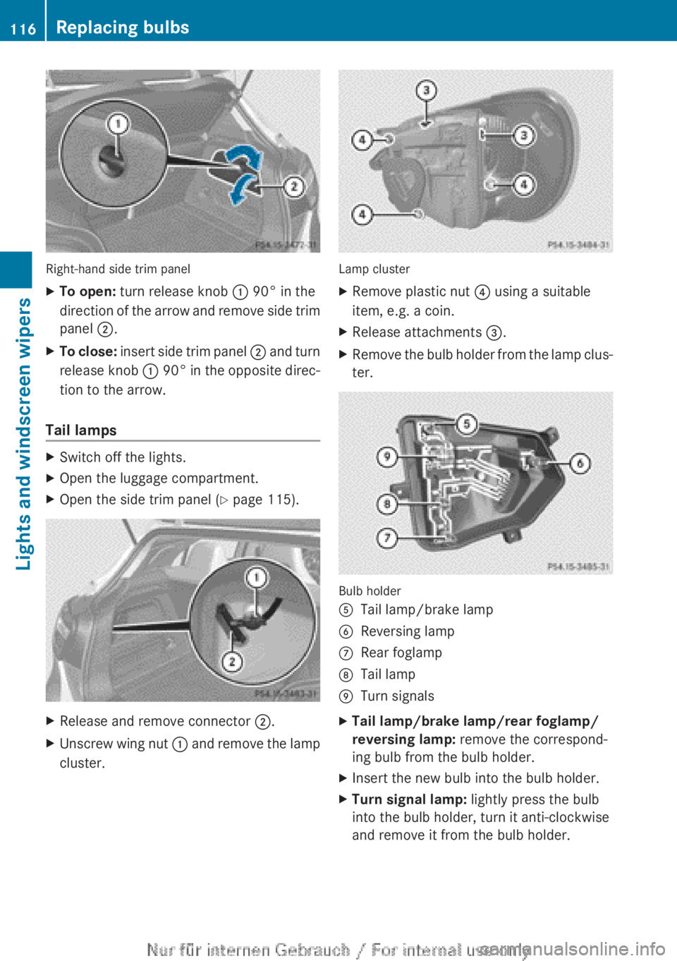 MERCEDES-BENZ A CLASS 2012 Owners Manual Right-hand side trim panel
X
To open: turn release knob : 90° in the
direction
of the arrow and remove side trim
panel ;.
X To close:
insert side trim panel ; and turn
release knob : 90° in th MERCEDES-BENZ A CLASS 2012 Owners Manual Right-hand side trim panel
X
To open: turn release knob : 90° in the
direction
of the arrow and remove side trim
panel ;.
X To close:
insert side trim panel ; and turn
release knob : 90° in th