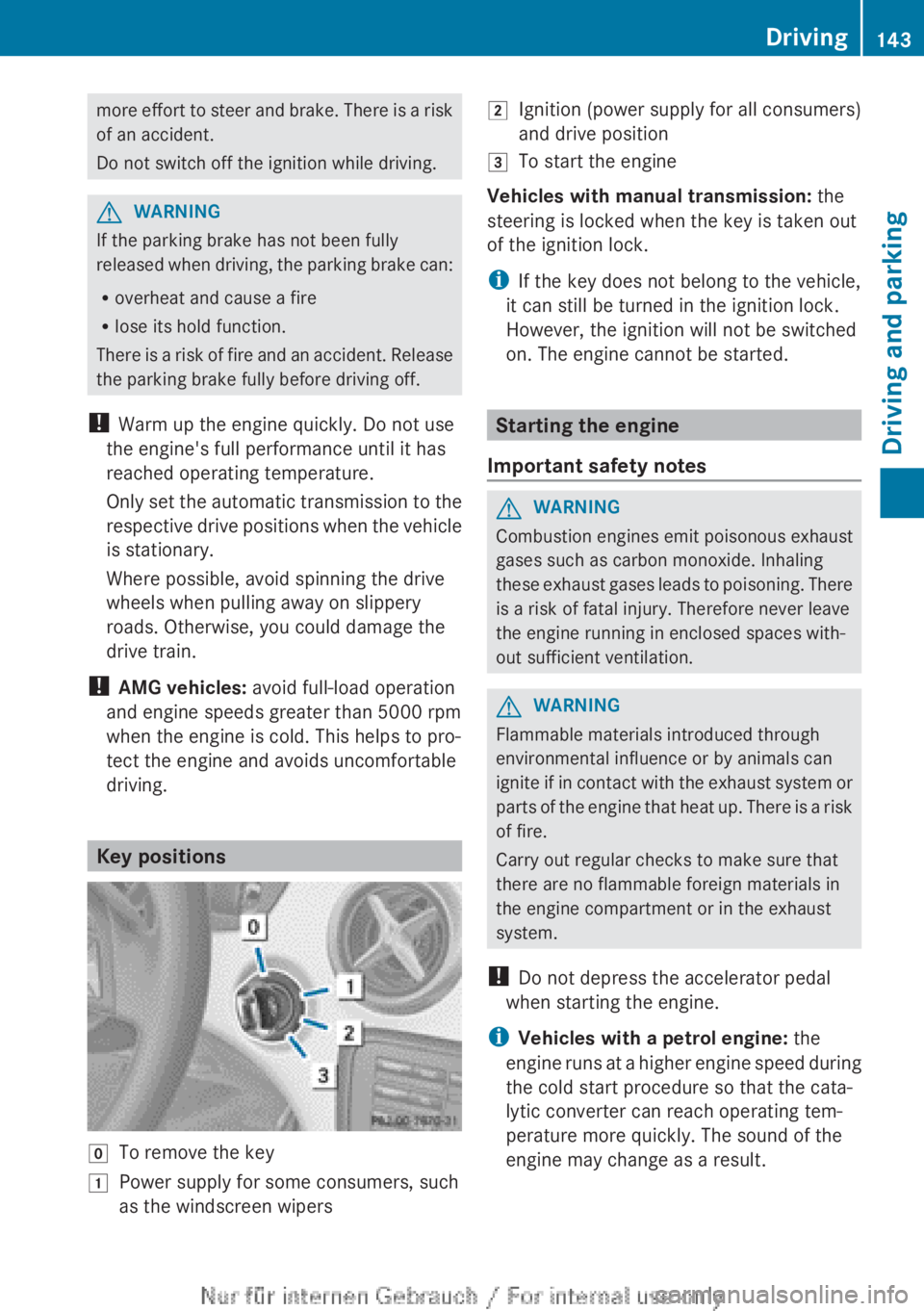 MERCEDES-BENZ A CLASS 2012 Owners Manual more effort to steer and brake. There is a risk
of an accident.
Do not switch off the ignition while driving.
G
WARNING
If the parking brake has not been fully
released when driving, the parking brak MERCEDES-BENZ A CLASS 2012 Owners Manual more effort to steer and brake. There is a risk
of an accident.
Do not switch off the ignition while driving.
G
WARNING
If the parking brake has not been fully
released when driving, the parking brak