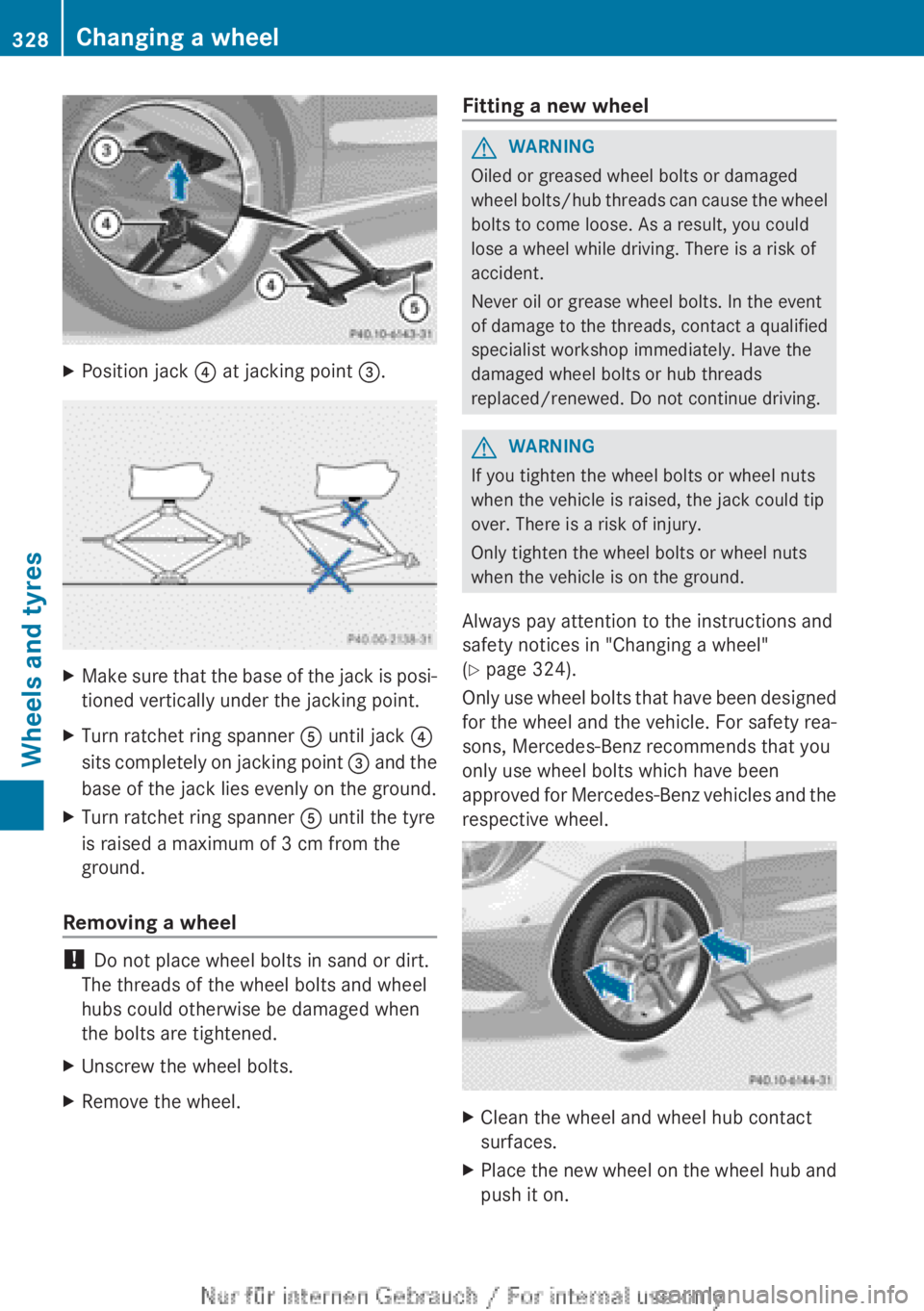 MERCEDES-BENZ A CLASS 2012  Owners Manual X
Position jack  ? at jacking point  =.X
Make sure that the base of the jack is posi-
tioned vertically under the jacking point.
X Turn ratchet ring spanner  A until jack ?
sits  completely on jacking