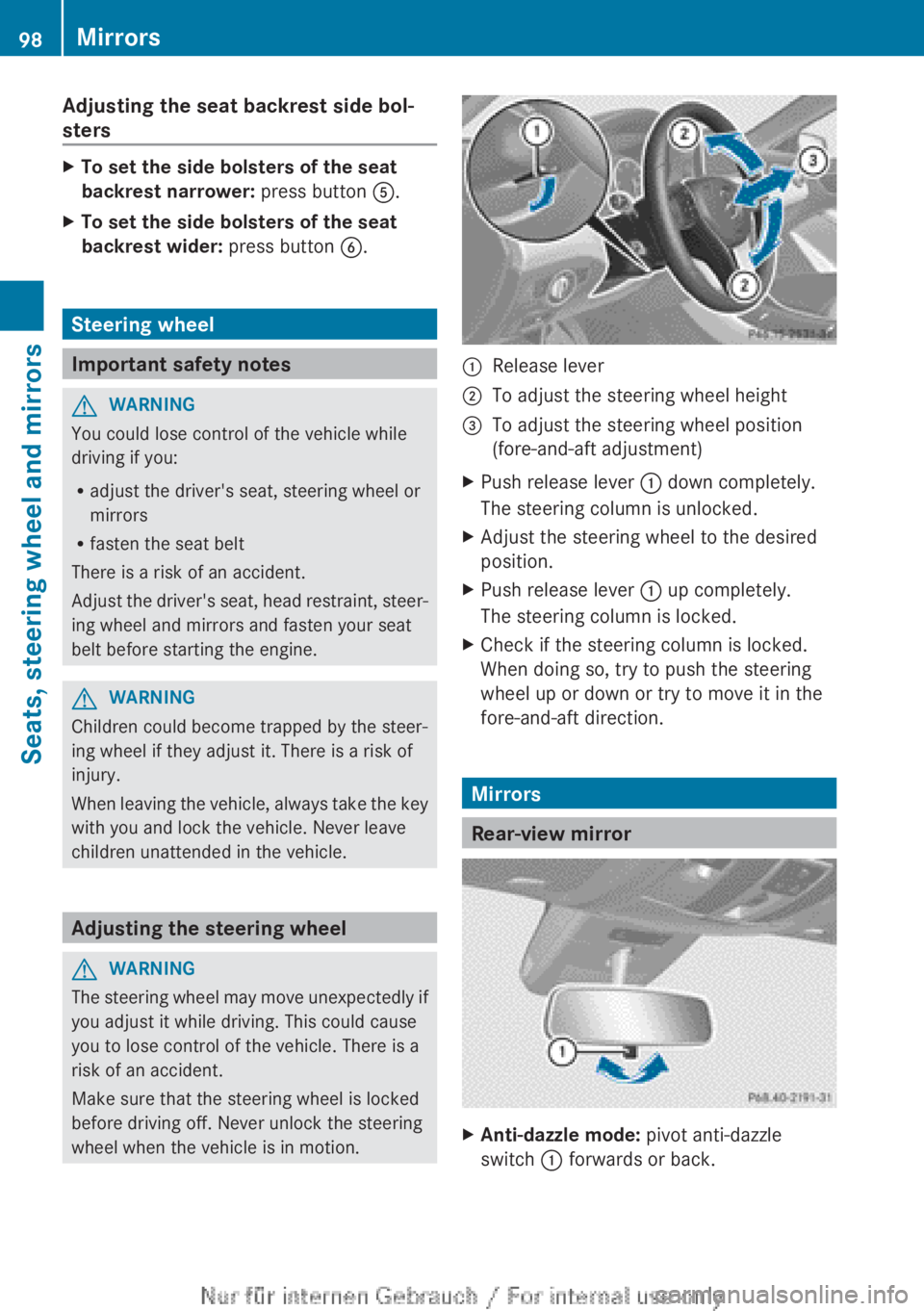 MERCEDES-BENZ A CLASS 2012  Owners Manual Adjusting the seat backrest side bol-
sters
X
To set the side bolsters of the seat 
backrest narrower:  press button A.
X To set the side bolsters of the seat 
backrest wider: press button B. Steering
