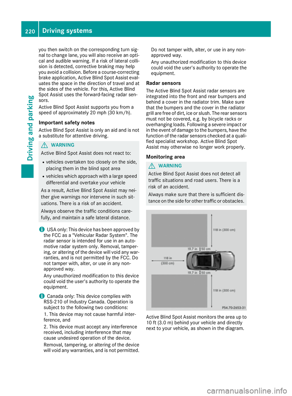 MERCEDES-BENZ C CLASS 2016 Owners Manual you then switch on th e correspondin g tur n sig-
nal to chang e lane, you will also receiv e an opti-
cal and audibl e warning. If a ris k of lateral colli-
sion is detected, corrective brakin g may MERCEDES-BENZ C CLASS 2016 Owners Manual you then switch on th e correspondin g tur n sig-
nal to chang e lane, you will also receiv e an opti-
cal and audibl e warning. If a ris k of lateral colli-
sion is detected, corrective brakin g may