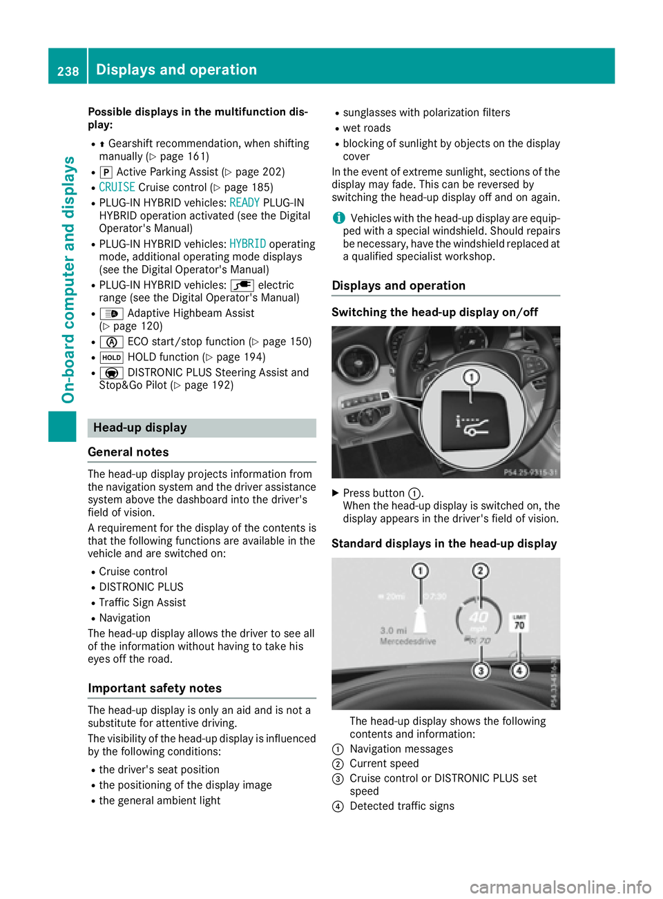 MERCEDES-BENZ C CLASS 2016  Owners Manual Possible displays in the multifunction dis-
play: R
�