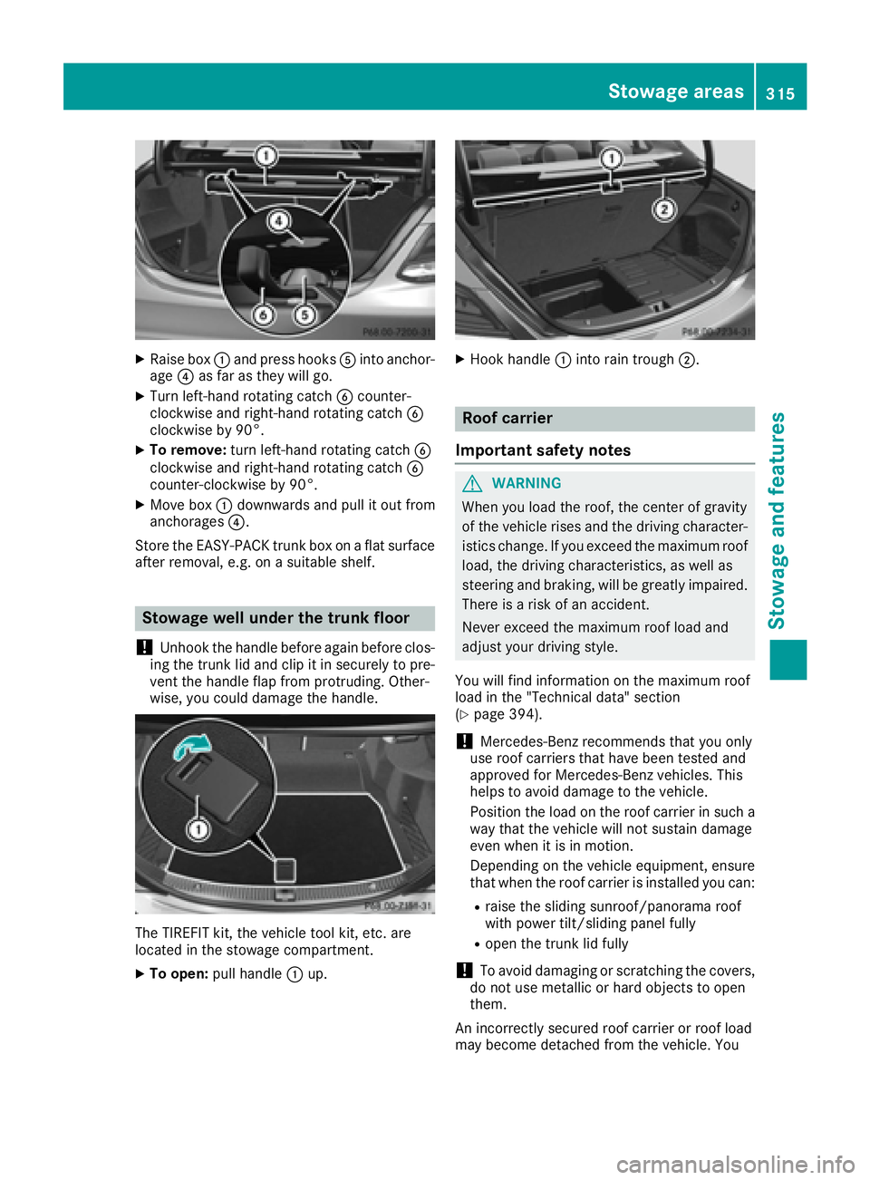 MERCEDES-BENZ C CLASS 2016  Owners Manual X
Raise box �C and press hooks �