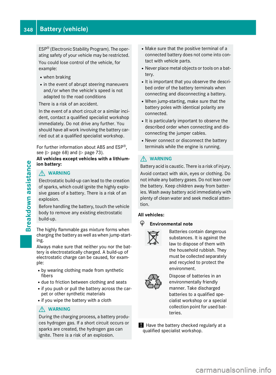 MERCEDES-BENZ C CLASS 2016 Owners Manual ESP ®
(Electronic Stability Program). The oper-
ating safety of your vehicle may be restricted.
You could lose control of the vehicle, for
example: R
when braking R
in the event of abrupt steering ma MERCEDES-BENZ C CLASS 2016 Owners Manual ESP ®
(Electronic Stability Program). The oper-
ating safety of your vehicle may be restricted.
You could lose control of the vehicle, for
example: R
when braking R
in the event of abrupt steering ma