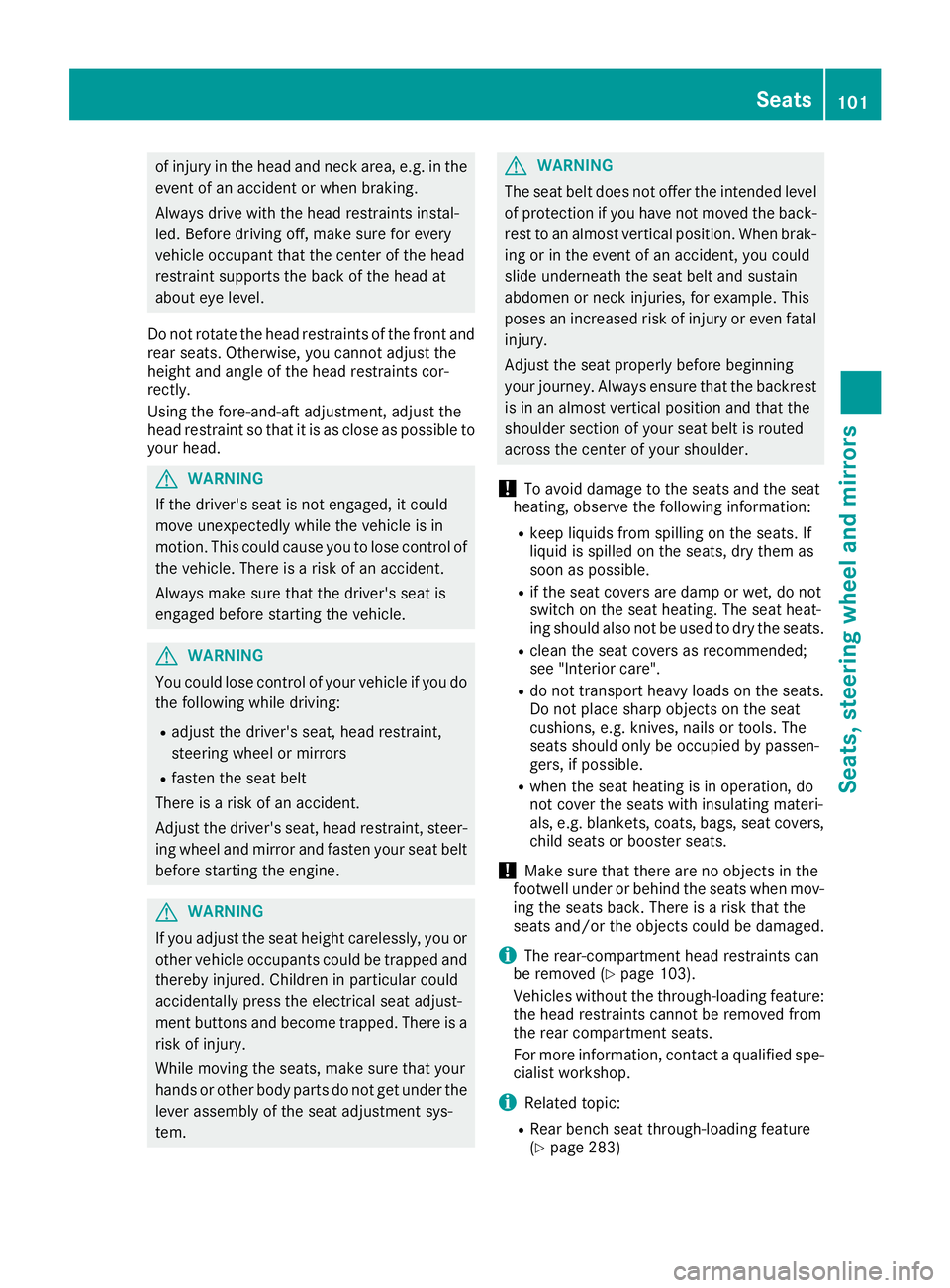 MERCEDES-BENZ C CLASS 2018 Owners Manual of injury in the head and neck area, e.g. in theevent of an accident or when braking.
Always drive with the head restraints instal-
led. Before driving off, make sure for every
vehicle occupant that t MERCEDES-BENZ C CLASS 2018 Owners Manual of injury in the head and neck area, e.g. in theevent of an accident or when braking.
Always drive with the head restraints instal-
led. Before driving off, make sure for every
vehicle occupant that t