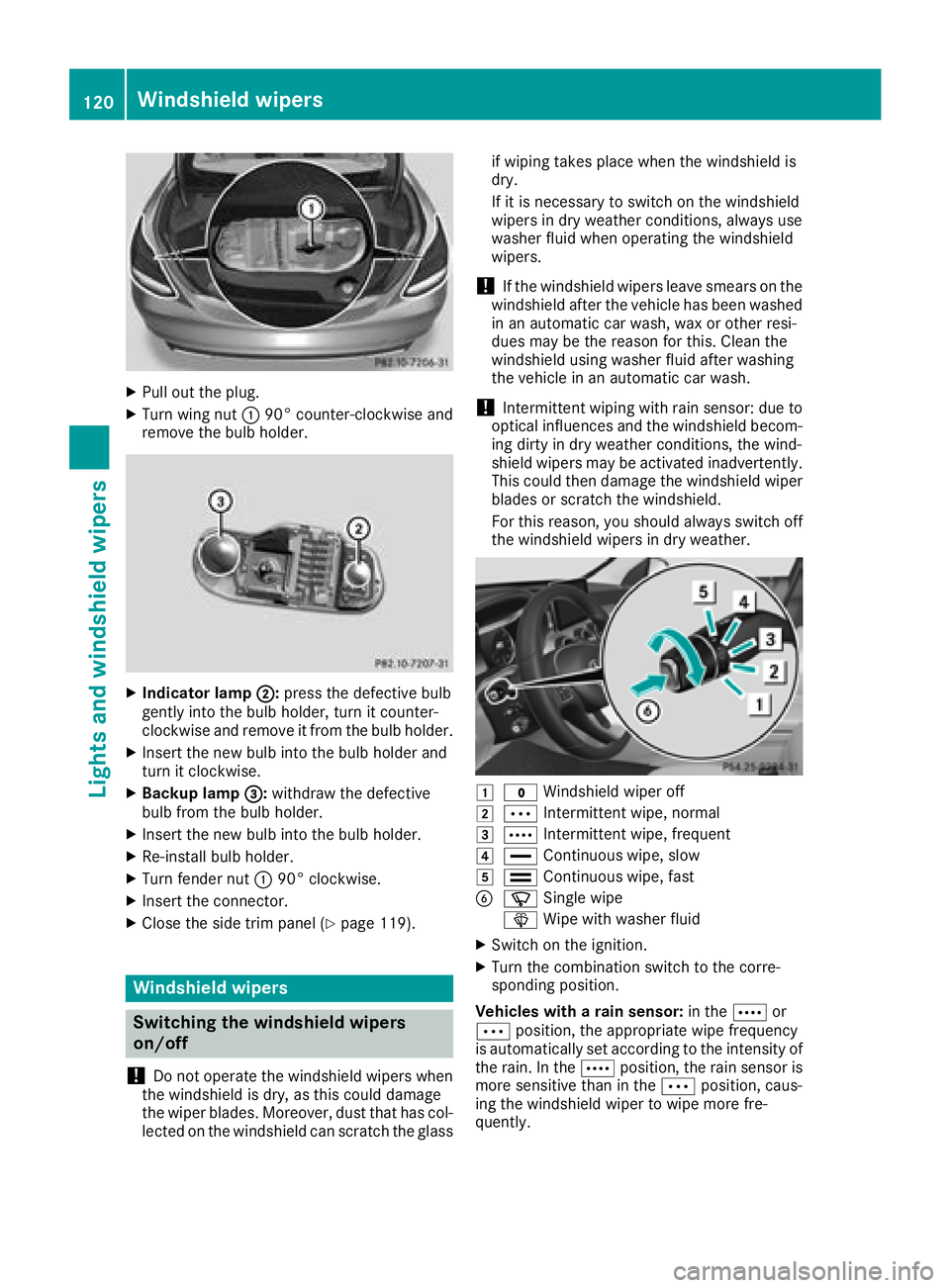MERCEDES-BENZ C CLASS 2018 Owners Manual XPull out the plug.
XTurn wing nut:90° counter-clockwise and
remove the bulb holder.
XIndicator lamp ;:press the defective bulb
gently into the bulb holder, turn it counter-
clockwise and remove it f MERCEDES-BENZ C CLASS 2018 Owners Manual XPull out the plug.
XTurn wing nut:90° counter-clockwise and
remove the bulb holder.
XIndicator lamp ;:press the defective bulb
gently into the bulb holder, turn it counter-
clockwise and remove it f