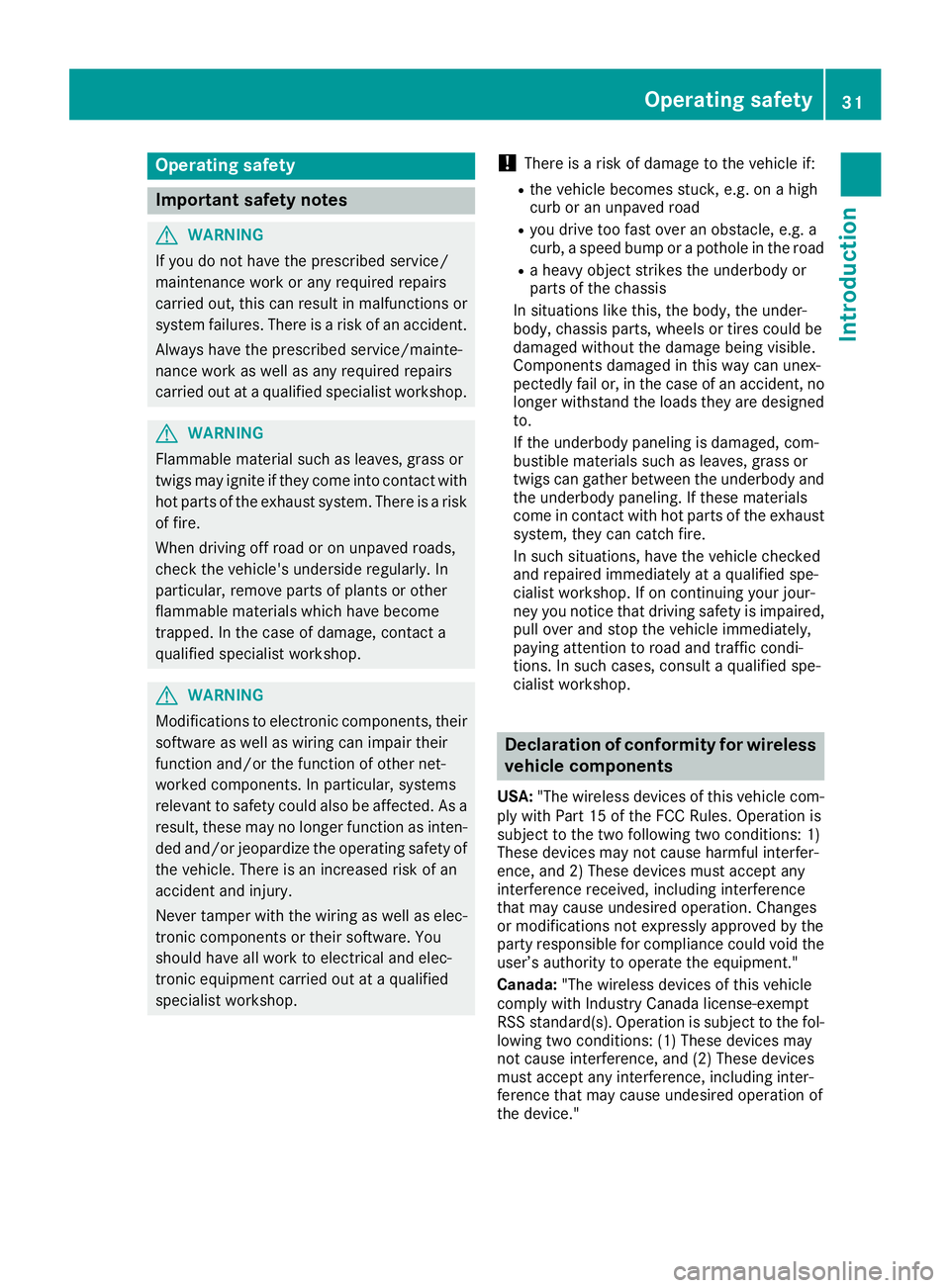 MERCEDES-BENZ C CLASS 2018 Owners Guide Operating safety
Important safety notes
GWARNING
If you do not have the prescribed service/
maintenance work or any required repairs
carried out, this can result in malfunctions or system failures. Th MERCEDES-BENZ C CLASS 2018 Owners Guide Operating safety
Important safety notes
GWARNING
If you do not have the prescribed service/
maintenance work or any required repairs
carried out, this can result in malfunctions or system failures. Th