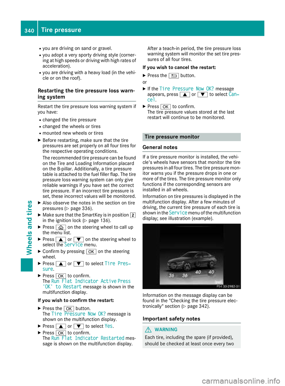MERCEDES-BENZ C CLASS 2018 Service Manual Ryou are drivingon san dor gravel .
Ryou adop t averysport ydrivin gstyle (corner-
in gat high speeds or drivin gwit hhigh rates of
acceleration).
Ryou are drivin gwit h a heav yload (in th evehi-
cle MERCEDES-BENZ C CLASS 2018 Service Manual Ryou are drivingon san dor gravel .
Ryou adop t averysport ydrivin gstyle (corner-
in gat high speeds or drivin gwit hhigh rates of
acceleration).
Ryou are drivin gwit h a heav yload (in th evehi-
cle