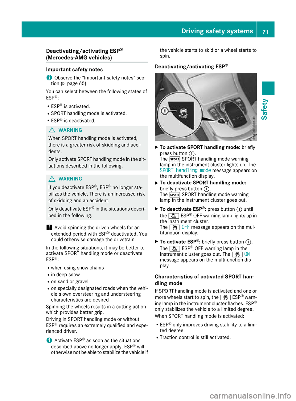 MERCEDES-BENZ C CLASS 2018 Manual PDF Deactivating/activating ESP®
(Mercedes‑AM Gvehicles )
Important safet ynotes
iObserv eth e"Important safet ynotes" sec -
tion (Ypage 65).
You can selec tbetween th efollowin gstates of
ES P MERCEDES-BENZ C CLASS 2018 Manual PDF Deactivating/activating ESP®
(Mercedes‑AM Gvehicles )
Important safet ynotes
iObserv eth e"Important safet ynotes" sec -
tion (Ypage 65).
You can selec tbetween th efollowin gstates of
ES P