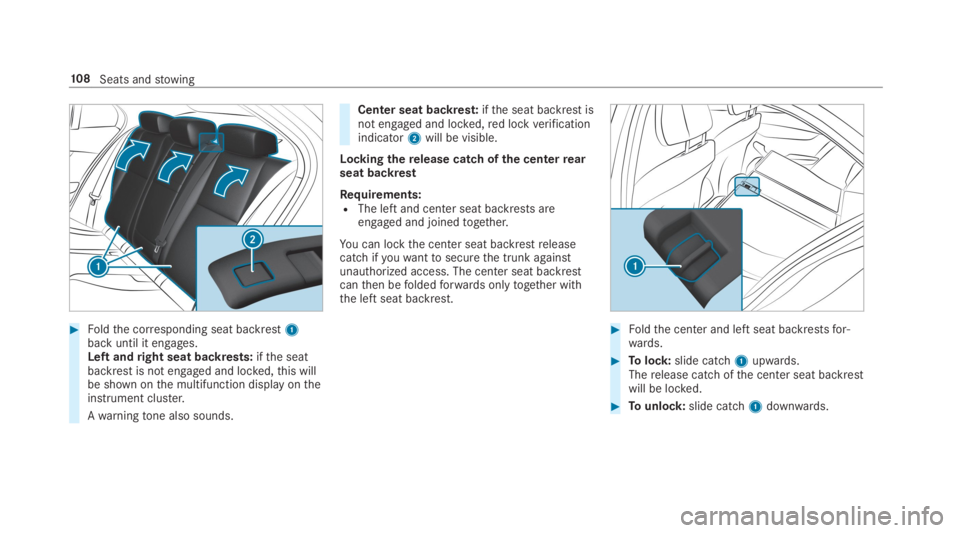 MERCEDES-BENZ C CLASS 2019  Owners Manual �Foldthe corresponding seat backrest1back until it engages.Left andright seat backrests:ifthe seatbackrest is not engaged and locked,this willbe shown onthe multifunction display ontheinstrument clus