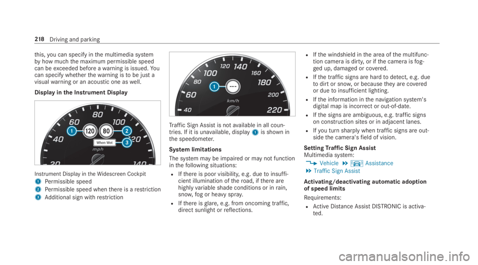 MERCEDES-BENZ C CLASS 2019  Owners Manual this,you can specify inthe multimedia systembyhow muchthe maximum permissible speedcan beexceeded before awarning is issued.Yo ucan specify whetherthewarning istobe just avisualwarning or an acoustic 