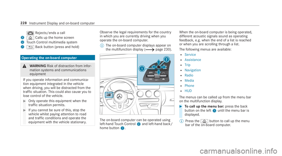MERCEDES-BENZ C CLASS 2019  Owners Manual �vRejects/ends a call
5�