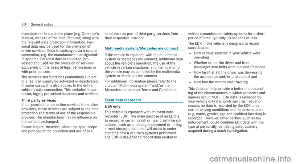 MERCEDES-BENZ C CLASS 2019 Owners Guide manufacturer in a suitable place (e.g. Operator'sManual,website ofthe manufacturer) along withtherelevant dataprotection information.Per‐sonal data may be usedforthe provision ofonline services. MERCEDES-BENZ C CLASS 2019 Owners Guide manufacturer in a suitable place (e.g. Operator'sManual,website ofthe manufacturer) along withtherelevant dataprotection information.Per‐sonal data may be usedforthe provision ofonline services.