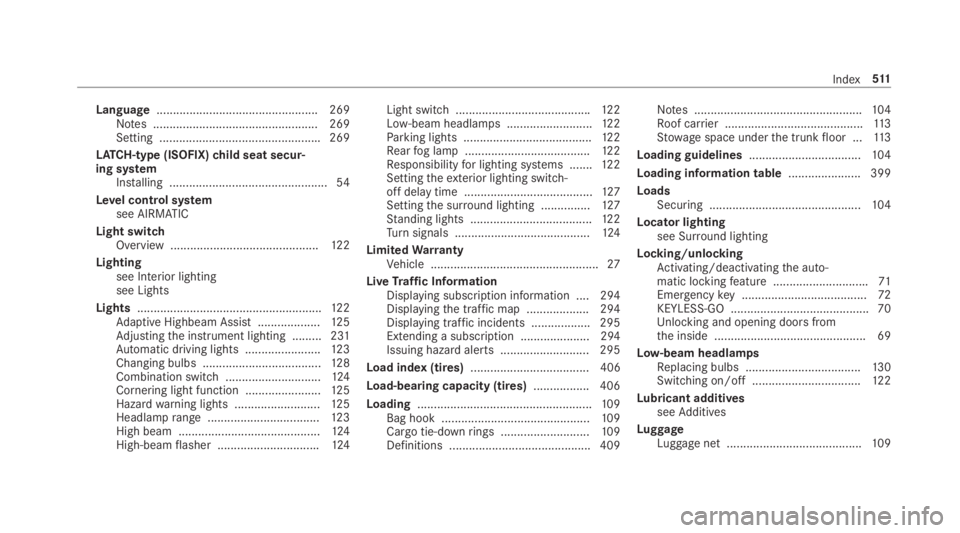 MERCEDES-BENZ C CLASS 2019  Owners Manual Language.................................................269Notes .................................................. 269Setting .................................................269
LATCH-type (ISOFIX)