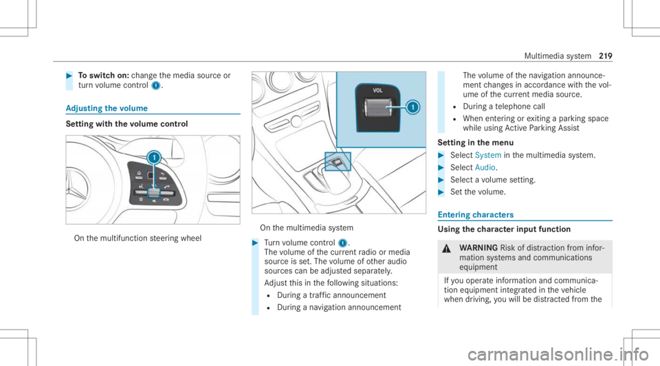 MERCEDES-BENZ C CLASS 2021 Owners Manual #
Toswitc hon: chang eth emedia sourceor
tur nvo lume control 1. Ad
jus tingthe volum e Se
tting withth evo lum econtr ol On
themultifunc tionsteer ing wheel On
themultimedia system #
Turn volume cont MERCEDES-BENZ C CLASS 2021 Owners Manual #
Toswitc hon: chang eth emedia sourceor
tur nvo lume control 1. Ad
jus tingthe volum e Se
tting withth evo lum econtr ol On
themultifunc tionsteer ing wheel On
themultimedia system #
Turn volume cont