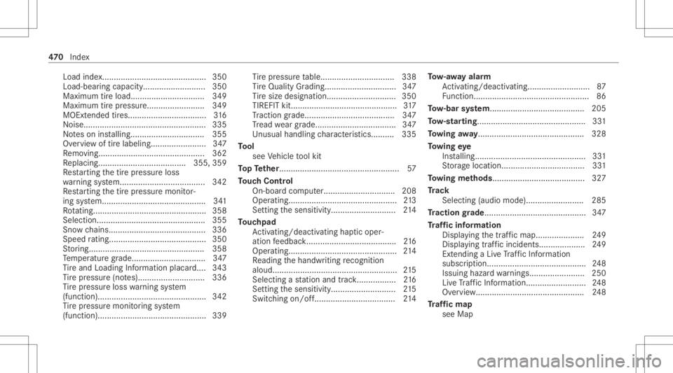 MERCEDES-BENZ C CLASS 2021 Owners Manual Load
index.............................................3 50
Load -bearing cap acity<0011001100110011001100110011001100110011001100110011001100110011
001100110011001100110011001100110011> ..350
Ma ximu MERCEDES-BENZ C CLASS 2021 Owners Manual Load
index.............................................3 50
Load -bearing cap acity<0011001100110011001100110011001100110011001100110011001100110011
001100110011001100110011001100110011> ..350
Ma ximu