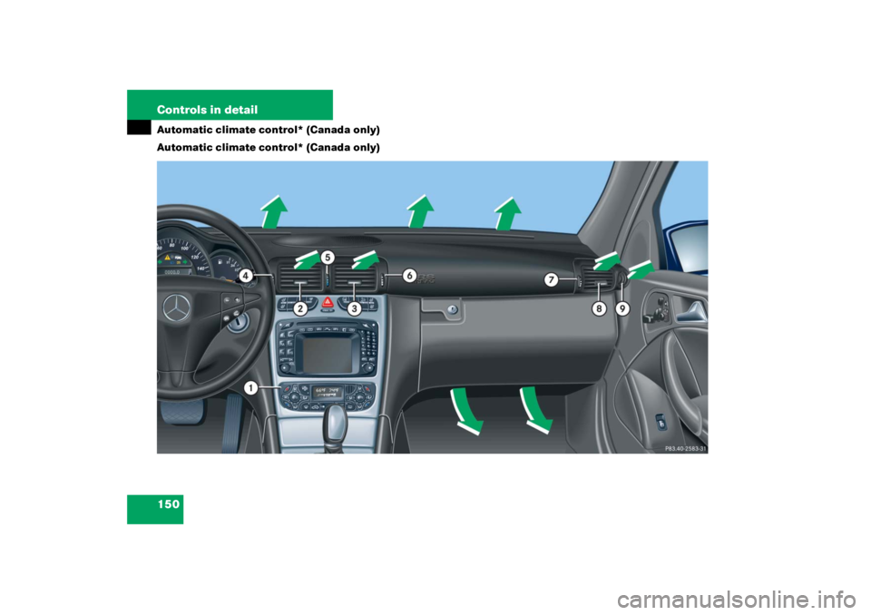 MERCEDES-BENZ C CLASS COUPE 2003  Owners Manual 150 Controls in detailAutomatic climate control* (Canada only)
Automatic climate control* (Canada only) 