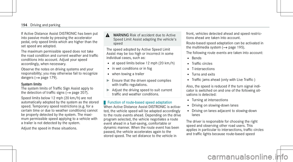 MERCEDES-BENZ C CLASS COUPE 2023  Owners Manual �I�f� �A�c�t�i�v�e� �D�i�s�t�a�n�c�e� �A�s�s�i�s�t� �D�I�S�T�R�O�N�I�C� �h�a�s� �b�e�e�n� �p�u�t
�i�n�t�o� �p�a�s�s�i�v�e� �m�o�d�e� �b�y� �p�r�e�s�s�i�n�g� �t�h�e� �a�c�c�e�l�e�r�a�t�o�r �p�e�d�a�l�,