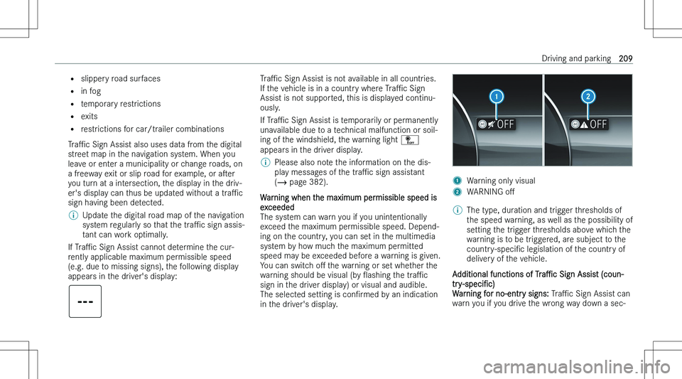 MERCEDES-BENZ C CLASS COUPE 2023  Owners Manual �=�s�l�i�p�p�e�r�y� �r�o�a�d� �s�u�r�f�a�c�e�s
�= �i�n� �f�o�g
�= �t�e�m�p�o�r�a�r�y� �r�e�s�t�r�i�c�t�i�o�n�s
�= �e�x�i�t�s
�= �r�e�s�t�r�i�c�t�i�o�n�s� �f�o�r� �c�a�r�/�t�r�a�i�l�e�r� �c�o�m�b�i�n�a